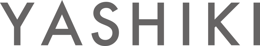 YASHIKI ヤシキ
